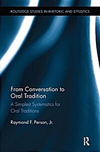 From Conversation to Oral Tradition : A Simplest Systematics for Oral Traditions (Paperback)