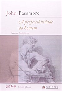 A Perfectibilidade Do Homem (Paperback)