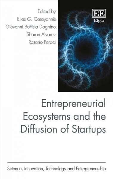 Entrepreneurial Ecosystems and the Diffusion of Startups (Hardcover)