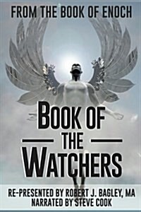 From The Book of Enoch: Book of the Watchers (Paperback)