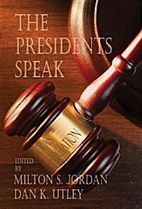 The Presidents Speak (Paperback)