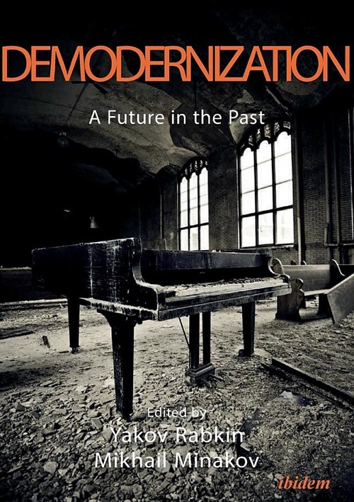 Demodernization. A Future in the Past (Paperback)