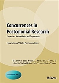 Concurrences in Postcolonial Research. Perspectives, Methodologies, and Engagements (Paperback)