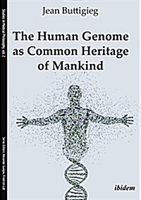 The Human Genome as Common Heritage of Mankind. (Paperback)