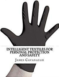 Intelligent Textiles for Personal Protection and Safety (Paperback)