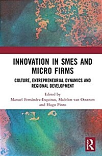 Innovation in SMEs and Micro Firms : Culture, Entrepreneurial Dynamics and Regional Development (Hardcover)