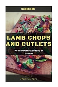 Lamb Chops and Cutlets (Paperback)