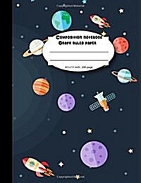 Composition notebook graph ruled paper 8.5 x 11 200 page 4x4 grid per inch, Astronaut outer space: Large composition book journal for school student/ (Paperback)