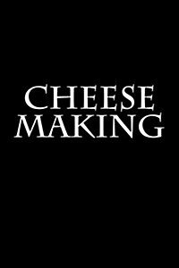 Cheese Making: Notebook (Paperback)