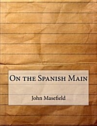 On the Spanish Main (Paperback)