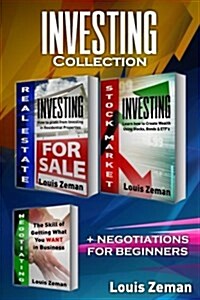 Real Estate Investing, Stock Market Investing for Beginners, Negotiating: 3 Books in 1! Profit from Investing in Residential Properties & Learn Stocks (Paperback)