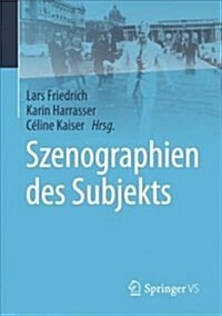 Szenographien Des Subjekts (Paperback)
