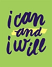 I Can and I Will: Olive Green, 100 Pages Ruled - Notebook, Journal, Diary (Large, 8.5 x 11) (Paperback)