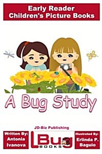 A Bug Study - Early Reader - Childrens Picture Books (Paperback)