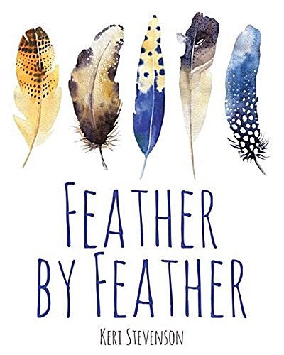Feather by Feather (Paperback)