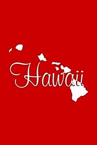 Hawaii - Red Lined Notebook with Margins: 101 Pages, Medium Ruled, 6 x 9 Journal, Soft Cover (Paperback)
