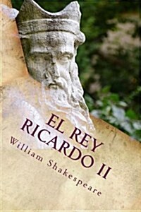 El Rey Ricardo II (Paperback)