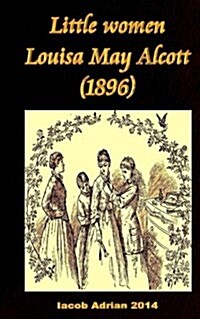 Little women Louisa May Alcott (1896) (Paperback)