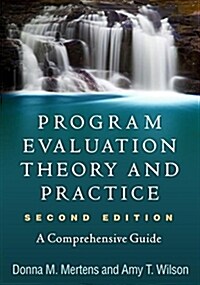 Program Evaluation Theory and Practice: A Comprehensive Guide (Hardcover, 2)