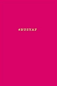 #busyaf: Hashtag Funny Notebook Hot Pink: 175-Page Wide-Ruled Hashtag Journal (Paperback)