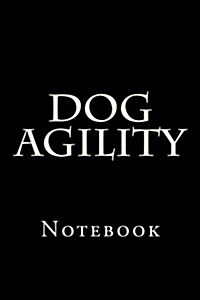 Dog Agility: Notebook (Paperback)