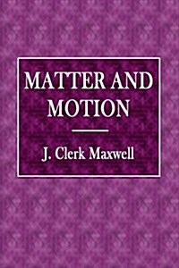 Matter and Motion (Paperback)