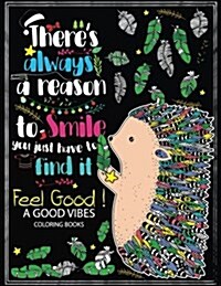 Feel Good ! A Good Vibes Coloring Book: Motivation and Inspirational quotes to color (Keep clam and Color it) (Paperback)