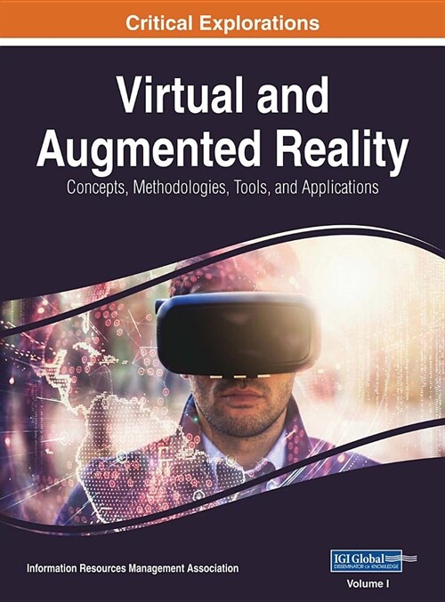 Virtual and Augmented Reality: Concepts, Methodologies, Tools, and Applications, 3 volume (Hardcover)