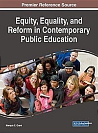 Equity, Equality, and Reform in Contemporary Public Education (Hardcover)