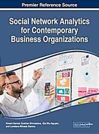 Social Network Analytics for Contemporary Business Organizations (Hardcover)