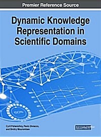 Dynamic Knowledge Representation in Scientific Domains (Hardcover)