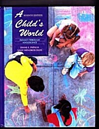 A Childs World: Infancy Through Adolescence (Hardcover, 7th)