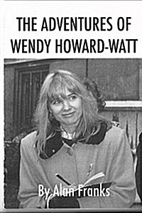The Adventures of Wendy Wendy Howard-Watt (Paperback)