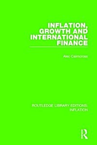 Inflation, Growth and International Finance (Paperback)