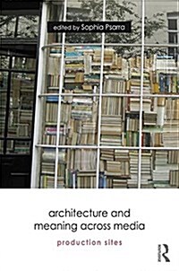 The Production Sites of Architecture (Hardcover)