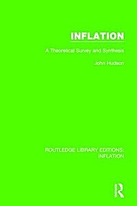 Inflation : A Theoretical Survey and Synthesis (Paperback)