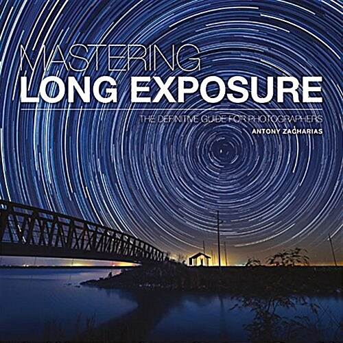 Mastering Long Exposure (Paperback)