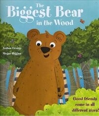 (The) biggest bear in the wood