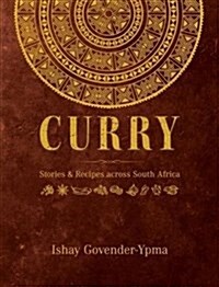 Curry : Stories & recipes across South Africa (Hardcover)