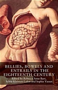 Bellies, Bowels and Entrails in the Eighteenth Century (Hardcover)