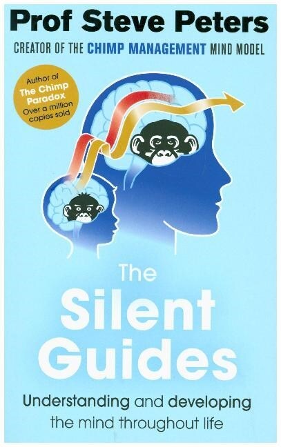 The Silent Guides : How to understand and develop childrens emotions, thinking and behaviours (Paperback)