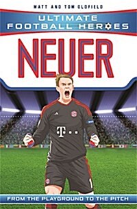 Neuer (Ultimate Football Heroes) - Collect Them All! (Paperback)