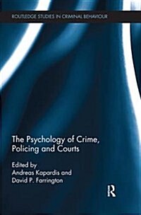 The Psychology of Crime, Policing and Courts (Paperback)