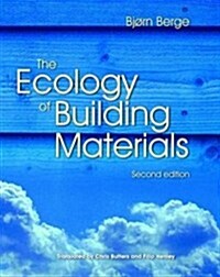 The Ecology of Building Materials (Hardcover, 2 ed)