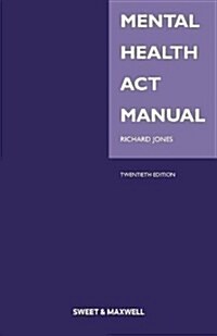 Mental Health Act Manual (Paperback, 20 ed)