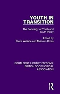 Youth in Transition : The Sociology of Youth and Youth Policy (Hardcover)