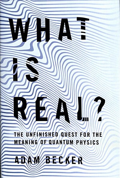 [중고] What is Real? : The Unfinished Quest for the Meaning of Quantum Physics (Hardcover)
