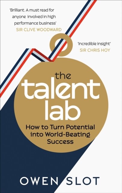 The Talent Lab : How to Turn Potential Into World-Beating Success (Paperback)