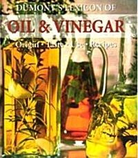 Dumonts Lexicon of Oil & Vinegar (Hardcover)