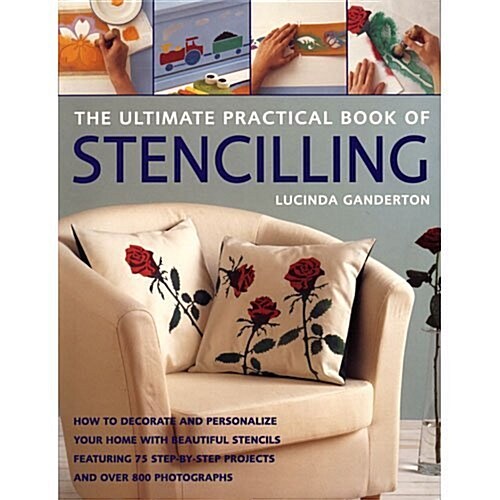 The Ultimate Practical Book Of Stenciling (Paperback)